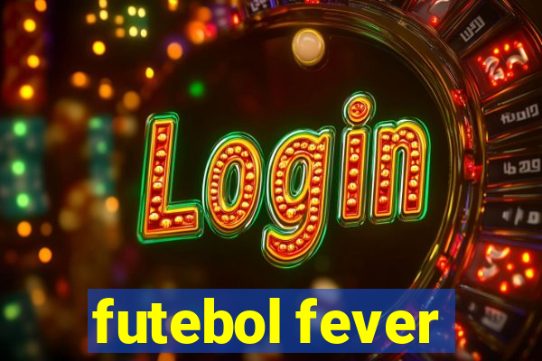 futebol fever